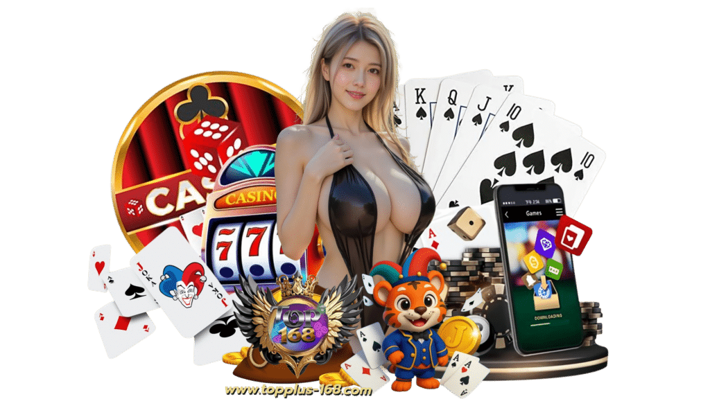 topplus168 แหล่งเล่นคาสิโนใหญ่ที่สุด ฝากถอนเริ่มต้น 1 บาท